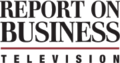Logo de Report on Business Television de 2002 à 2007.