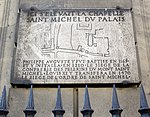 Plaque rappelant l'emplacement de la chapelle Saint-Michel, 8, boulevard du Palais.
