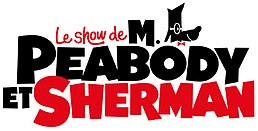 Description de l'image Le Show de M. Peabody et Sherman.jpg.