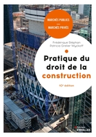 P.Grelier Wyckoff, F.Stéphan - Pratique du droit de la construction