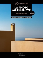 D.Dubesset - Les secrets de la photo minimaliste